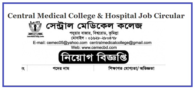 Central Medical College & Hospital Job Circular 2020
